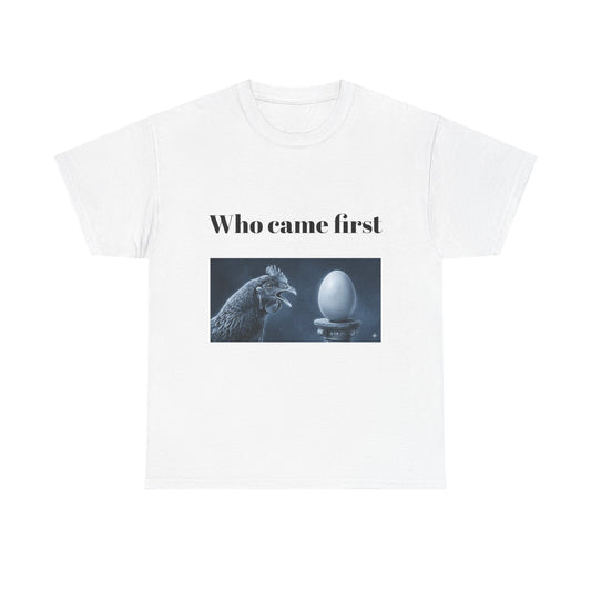 Who Came First Chicken & Egg T-Shirt