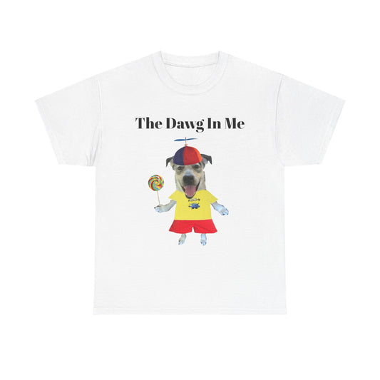 The Dawg In Me T-Shirt — Cute Dog Costume Graphic Tee