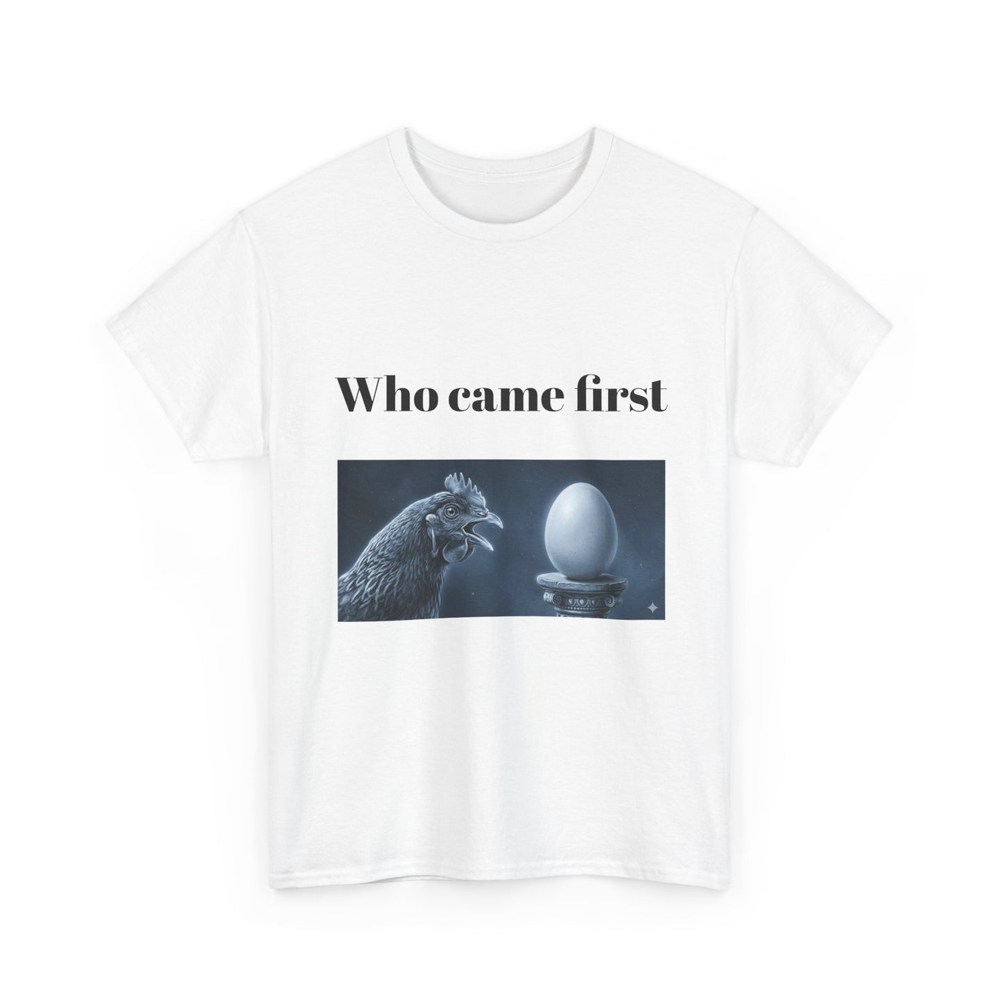 Who Came First Chicken & Egg T-Shirt